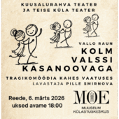 Tragikomöödia “Kolm Valssi Kasanoovaga” R.06.03.2026