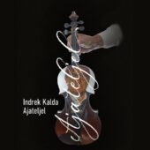 Indrek Kalda kontsert-etendus “AJATELJEL” R.17.04.2026